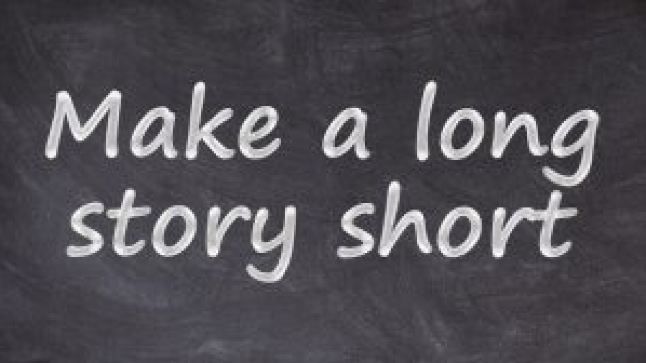 Make a long story short written on blackboard