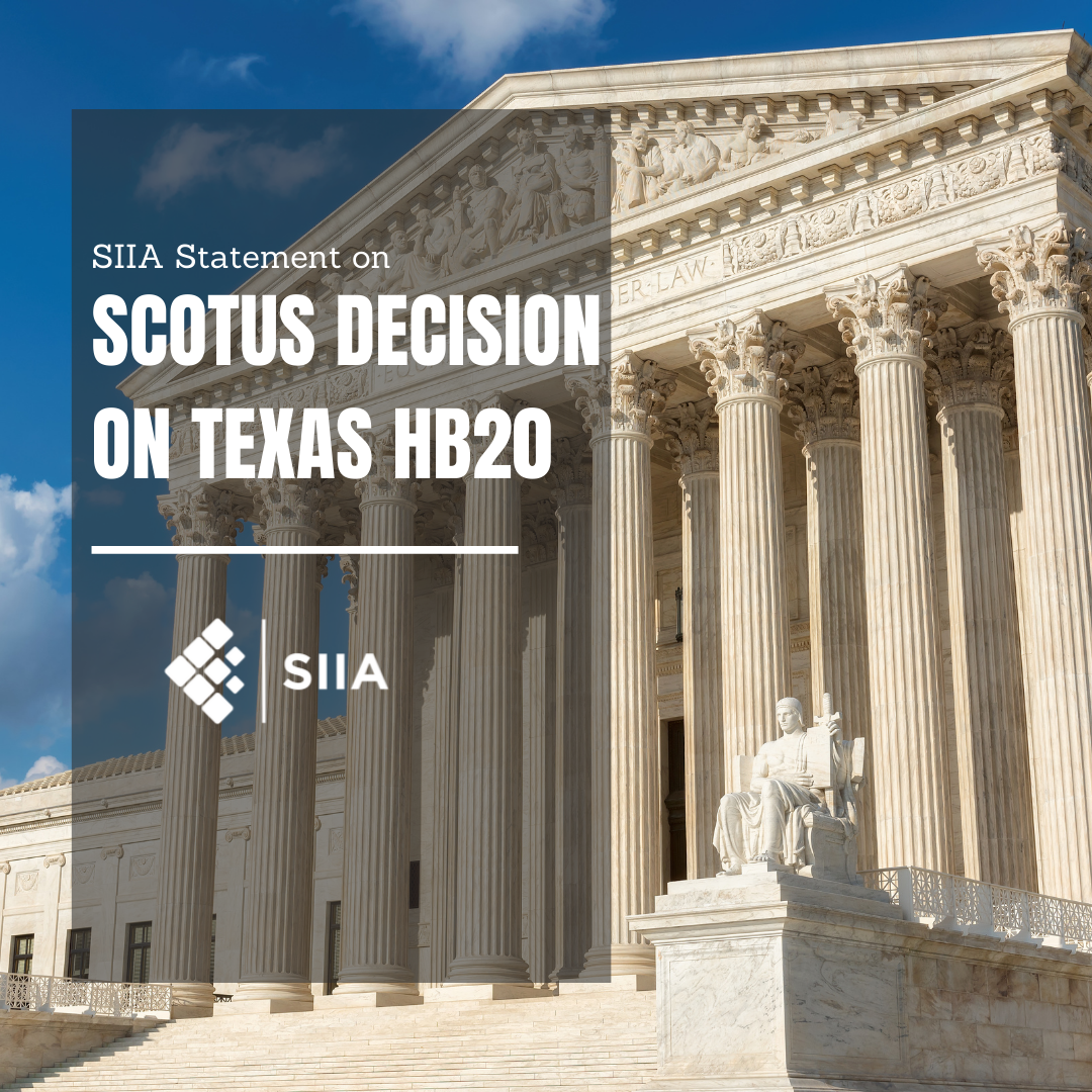 SIIA Statement SCOTUS decision on Texas HB20 SIIA