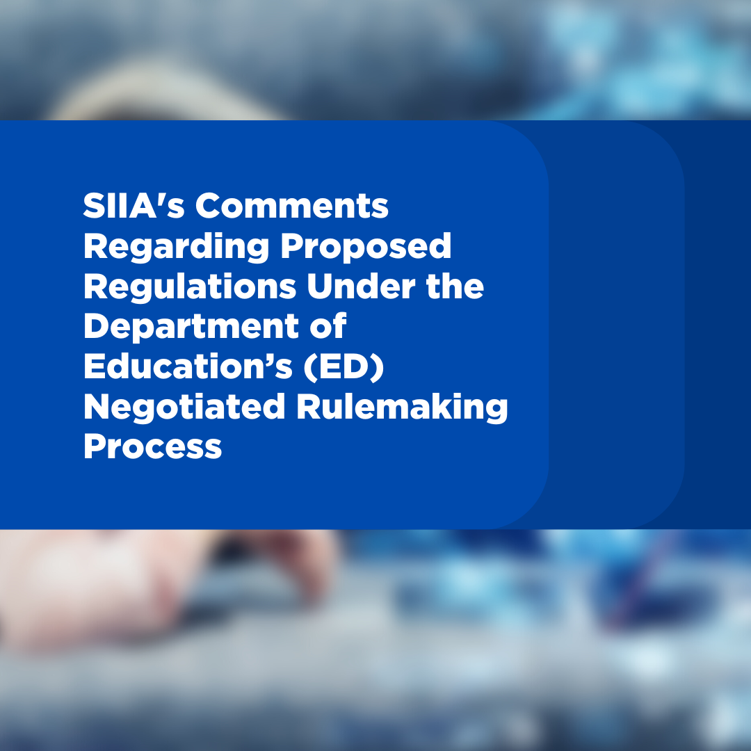 SIIA's Comments Regarding Proposed Regulations Under The Department Of ...